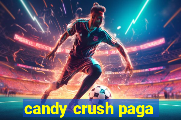 candy crush paga